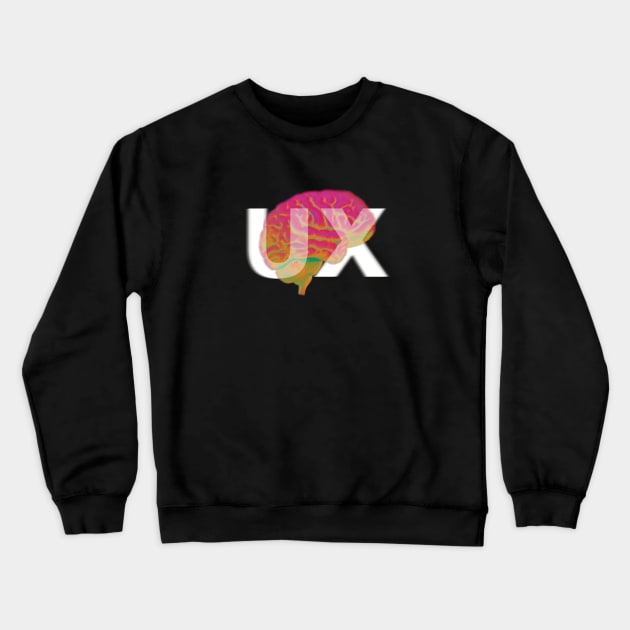 UX Brain - White Text Crewneck Sweatshirt by Grace McIsaac Designs